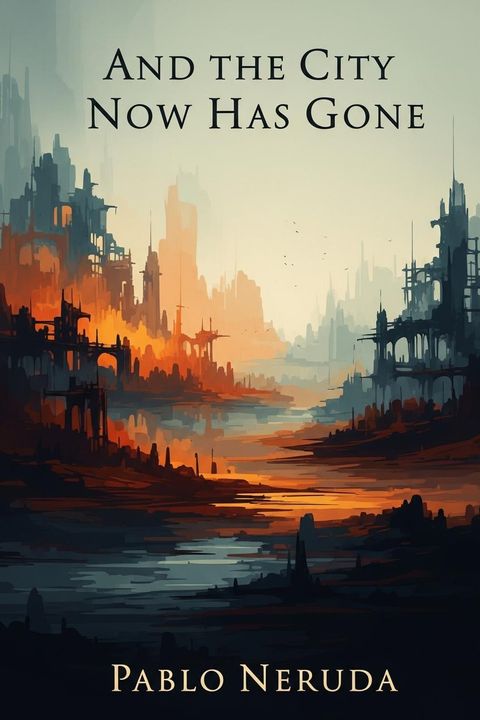 And the City Now Has Gone