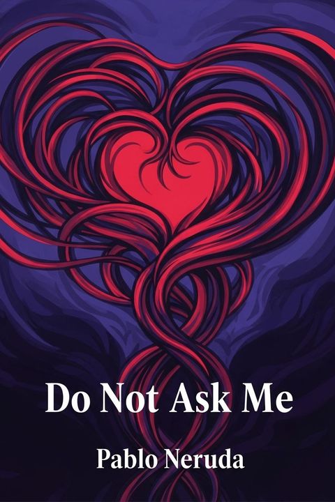 Do Not Ask Me