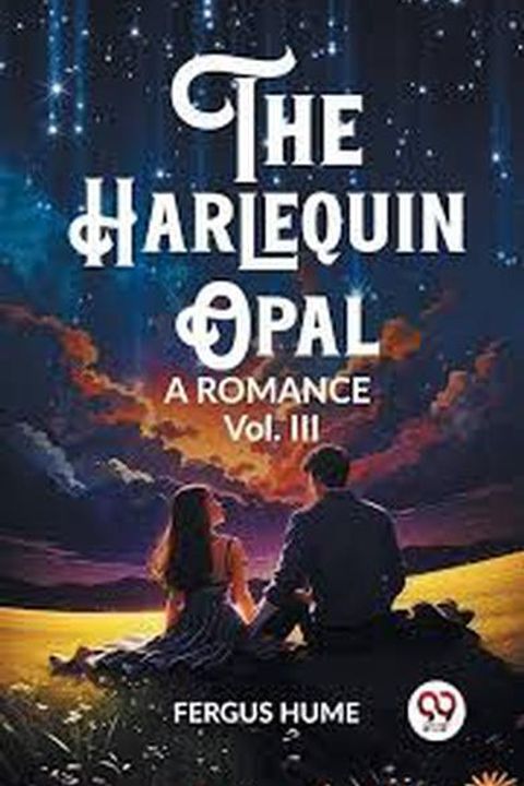 The Harlequin Opal, Volume 3