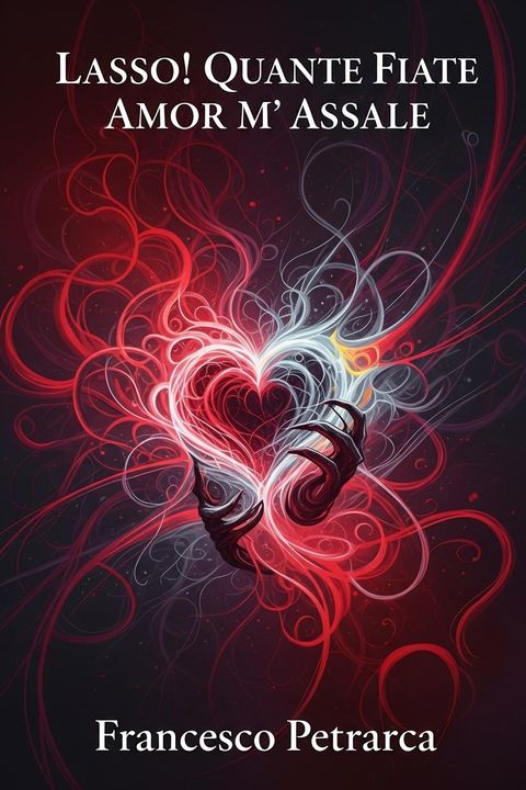 Lasso! Quante Fiate Amor M' Assale