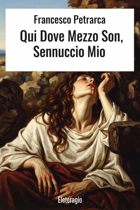 Qui Dove Mezzo Son, Sennuccio Mio