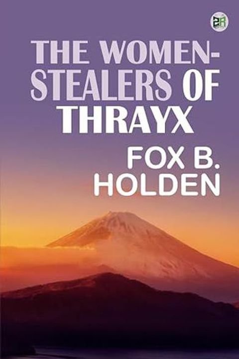 The Woman-Stealers of Thrayx