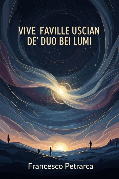 Vive Faville Uscian De' Duo Bei Lumi