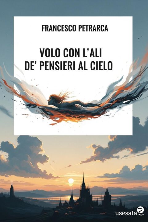 Volo Con L' Ali De' Pensieri Al Cielo
