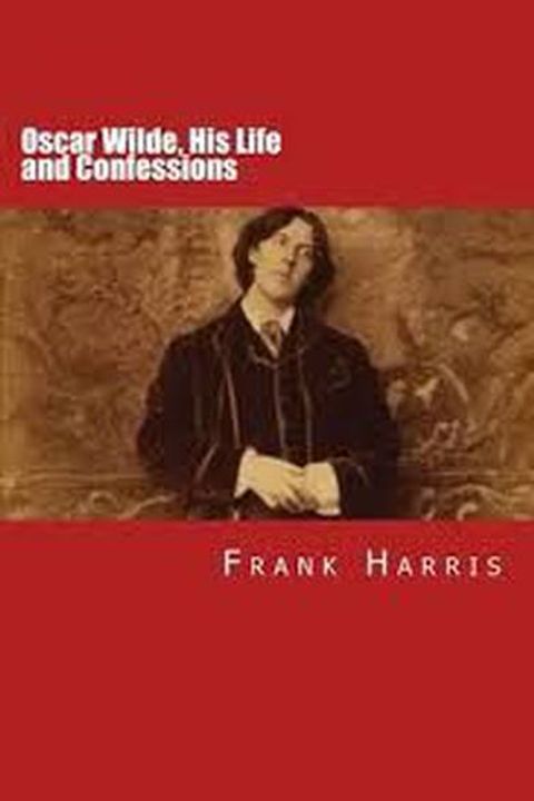Oscar Wilde, his Life and Confessions, Volume 1