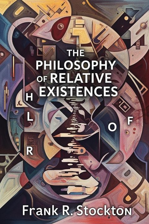 The Philosophy of Relative Existences
