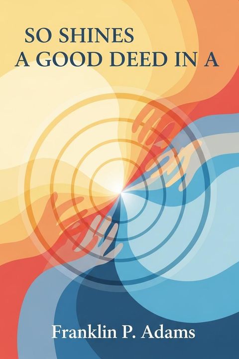 So Shines a Good Deed in A