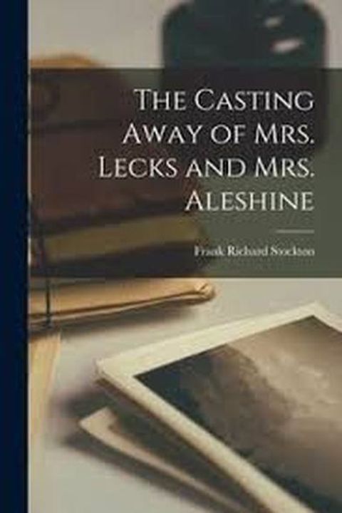 The Casting Away of Mrs. Lecks and Mrs. Aleshine