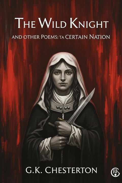 The Wild Knight and other Poems: to a Certain Nation