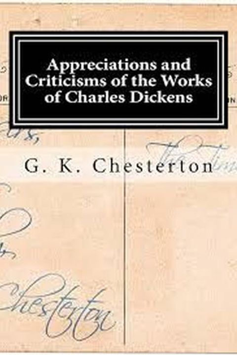Appreciations and Criticisms of the Works of Charles Dickens