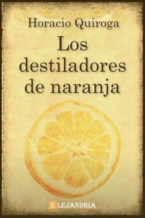Los Destiladores de Naranja