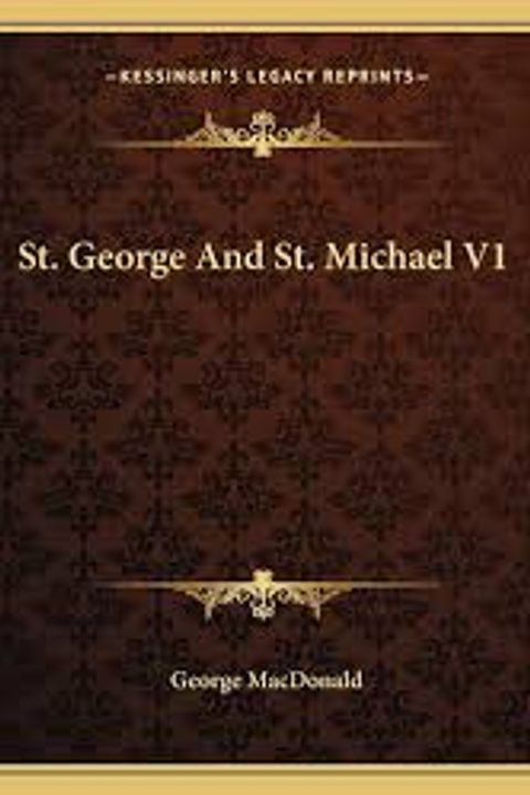 St. George and St. Michael. Volume I