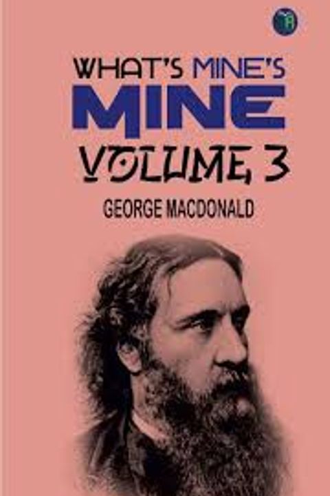 What's Mine's Mine. Volume III