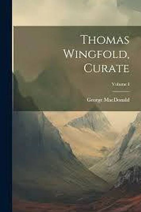 Thomas Wingfold. Volume I