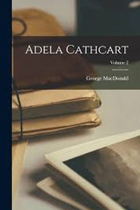 Adela Cathcart. Volume II