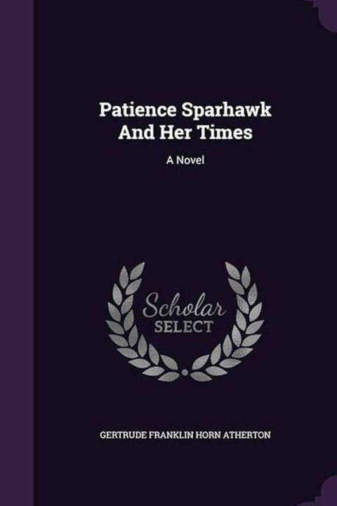 Patience Sparhawk and her Times