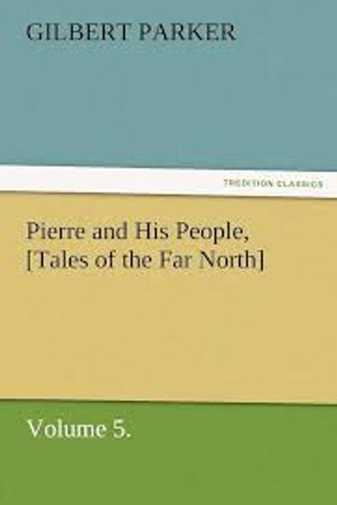 Pierre and his People, Volume 5
