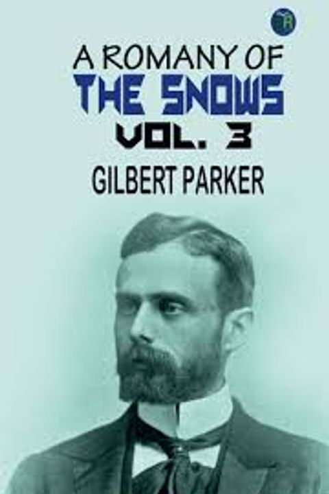 A Romany of the Snows, Volume 3