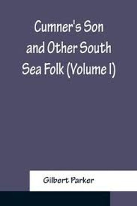 Cumner's Son and other South Sea Folk, Volume 1