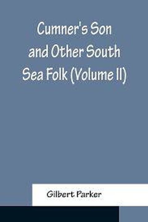 Cumner's Son and other South Sea Folk, Volume 2