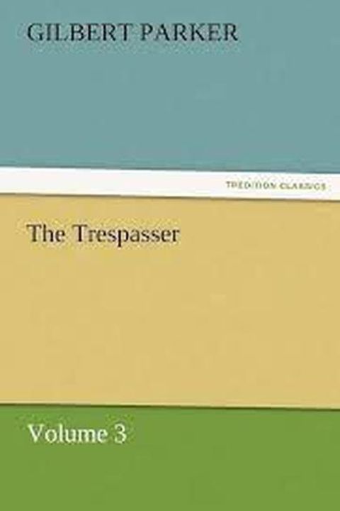 The Trespasser, Volume 3