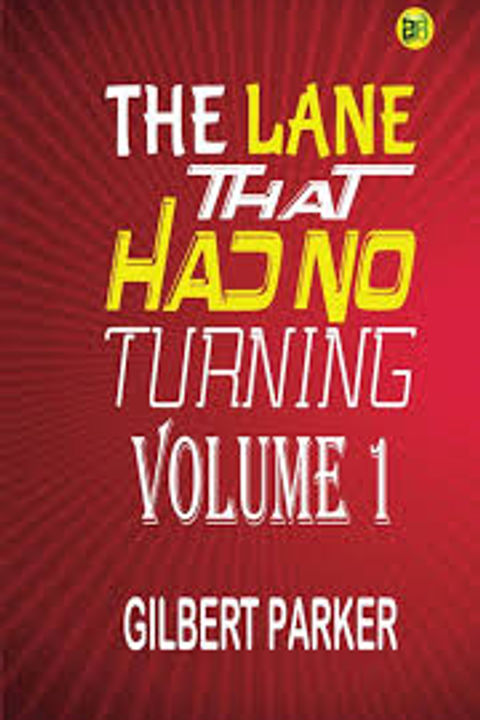 The Lane that had no Turning, Volume 1