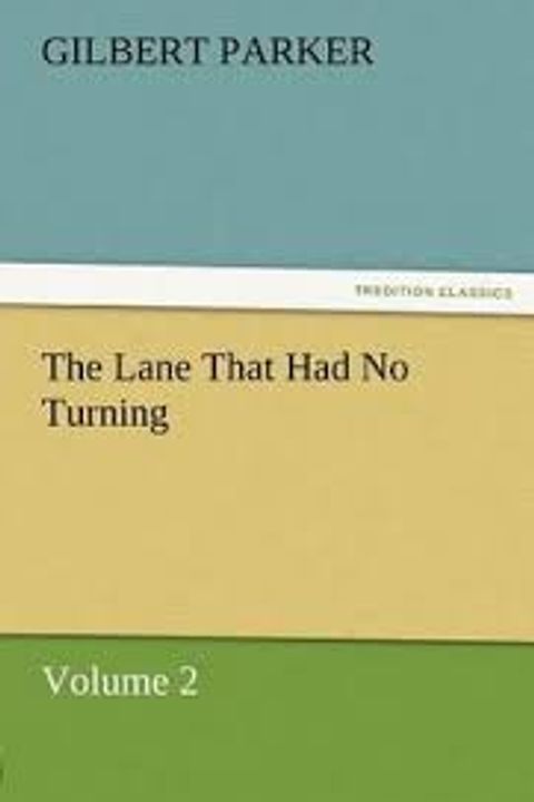 The Lane that had no Turning, Volume 2