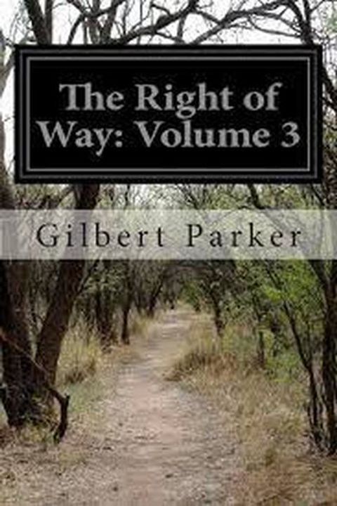 The Right of Way, Volume 3
