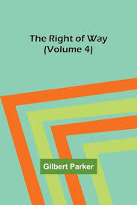 The Right of Way, Volume 4