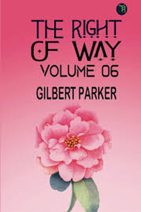 The Right of Way, Volume 6
