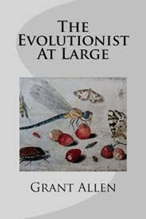 The Evolutionist at Large
