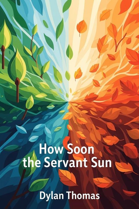 How Soon the Servant Sun