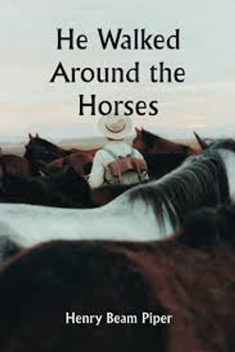 He Walked Around the Horses