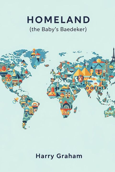 Homeland (the Baby's Baedeker)