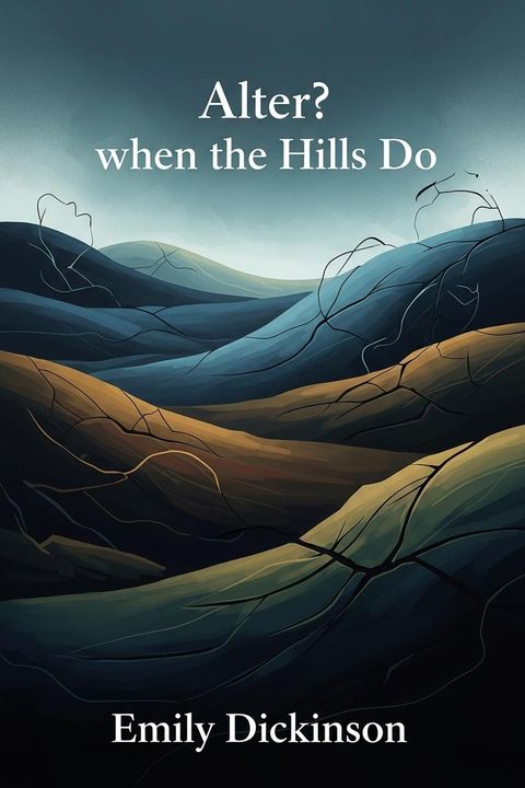 Alter? when the Hills Do
