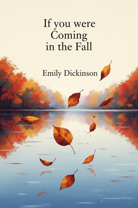 If you were Coming in the Fall