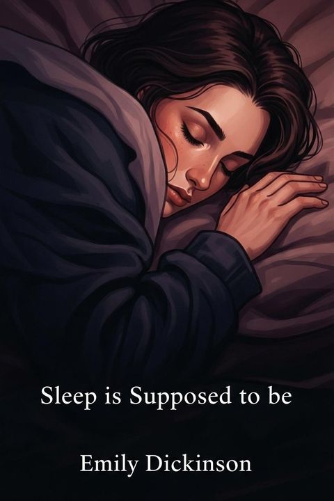 Sleep is Supposed to be