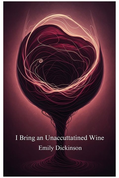 I Bring an Unaccustomed Wine