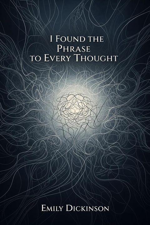 I Found the Phrase to Every Thought