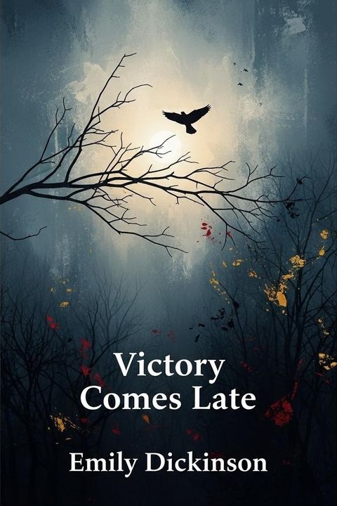 Victory Comes Late