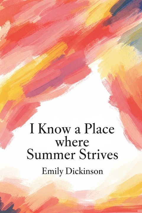 I Know a Place where Summer Strives
