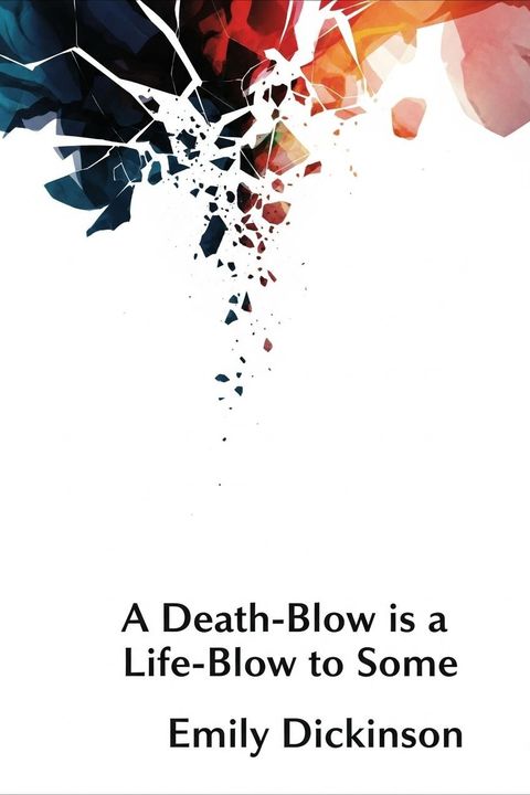 A Death-Blow is a Life-Blow to Some