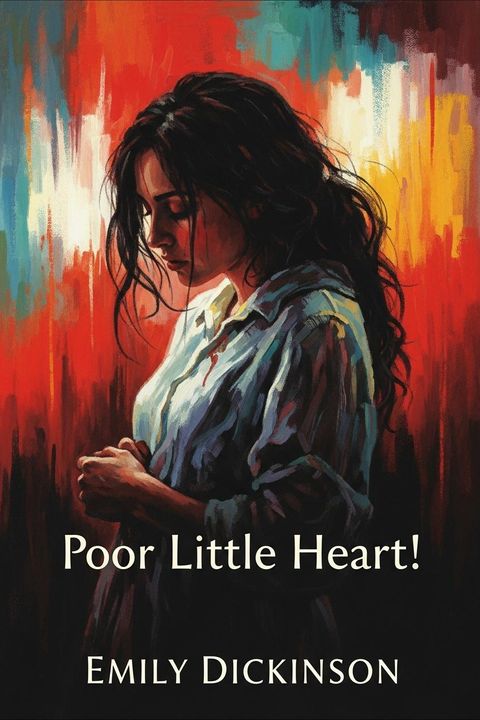 Poor Little Heart!