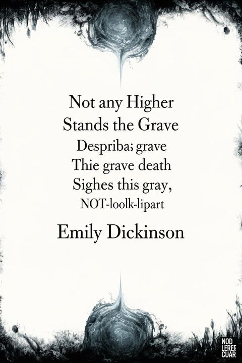 Not any Higher Stands the Grave