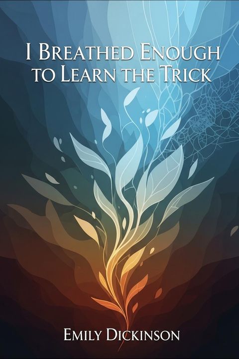 I Breathed Enough to Learn the Trick