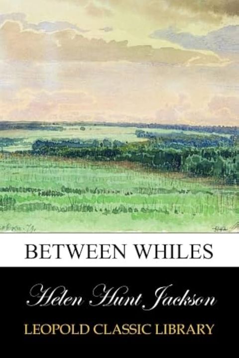 Between Whiles