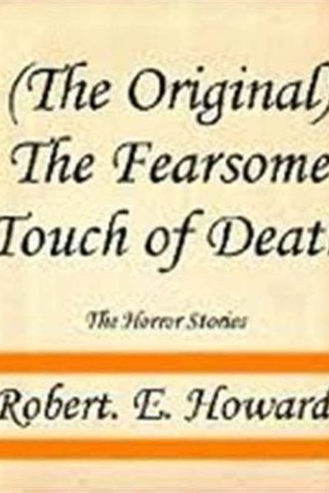 The Fearsome Touch of Death