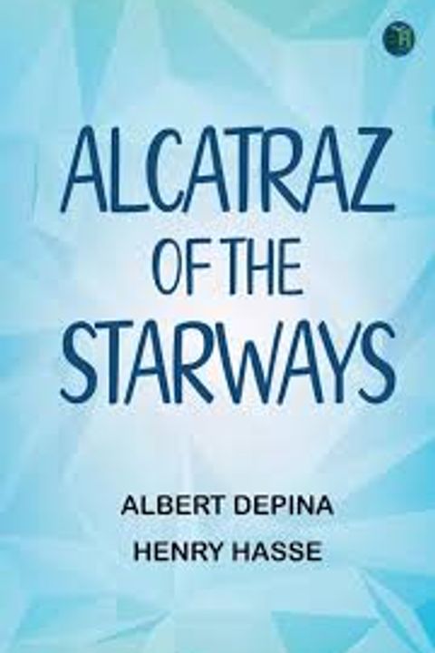 Alcatraz of the Starways