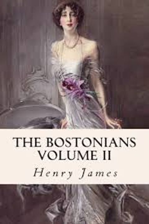 The Bostonians, Volume II