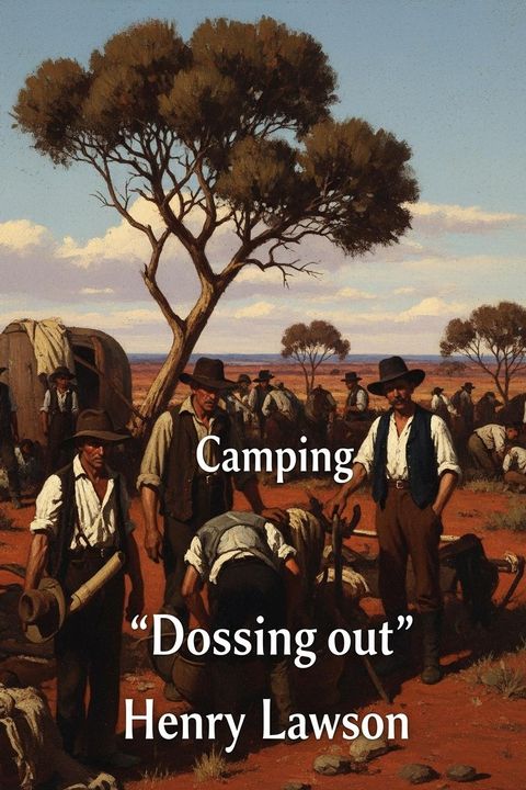 Dossing out" and "Camping